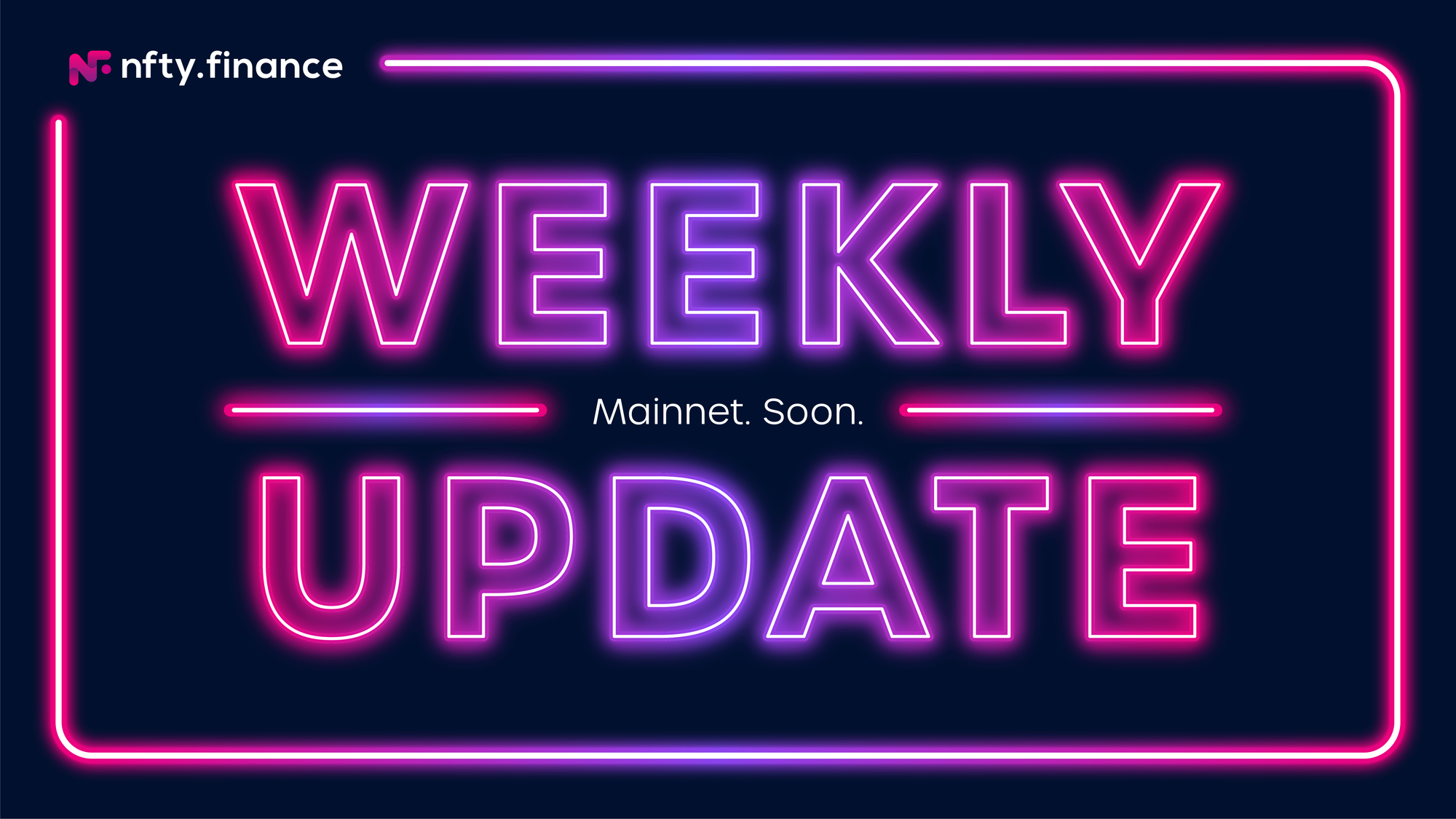 NFTY Finance Weekly Update: Mainnet. Soon.