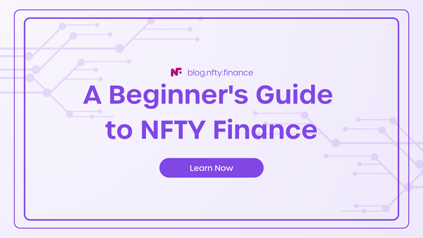 A Beginner's Guide to NFTY Finance